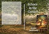 Echoes in the Garden: A Novel of Secrets, Intuition, and the Quiet Magic of Truth (The Insight Keepers Series) (English Edition)