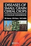 Diseases of Small Grain Cereal Crops: A Colour Handbook