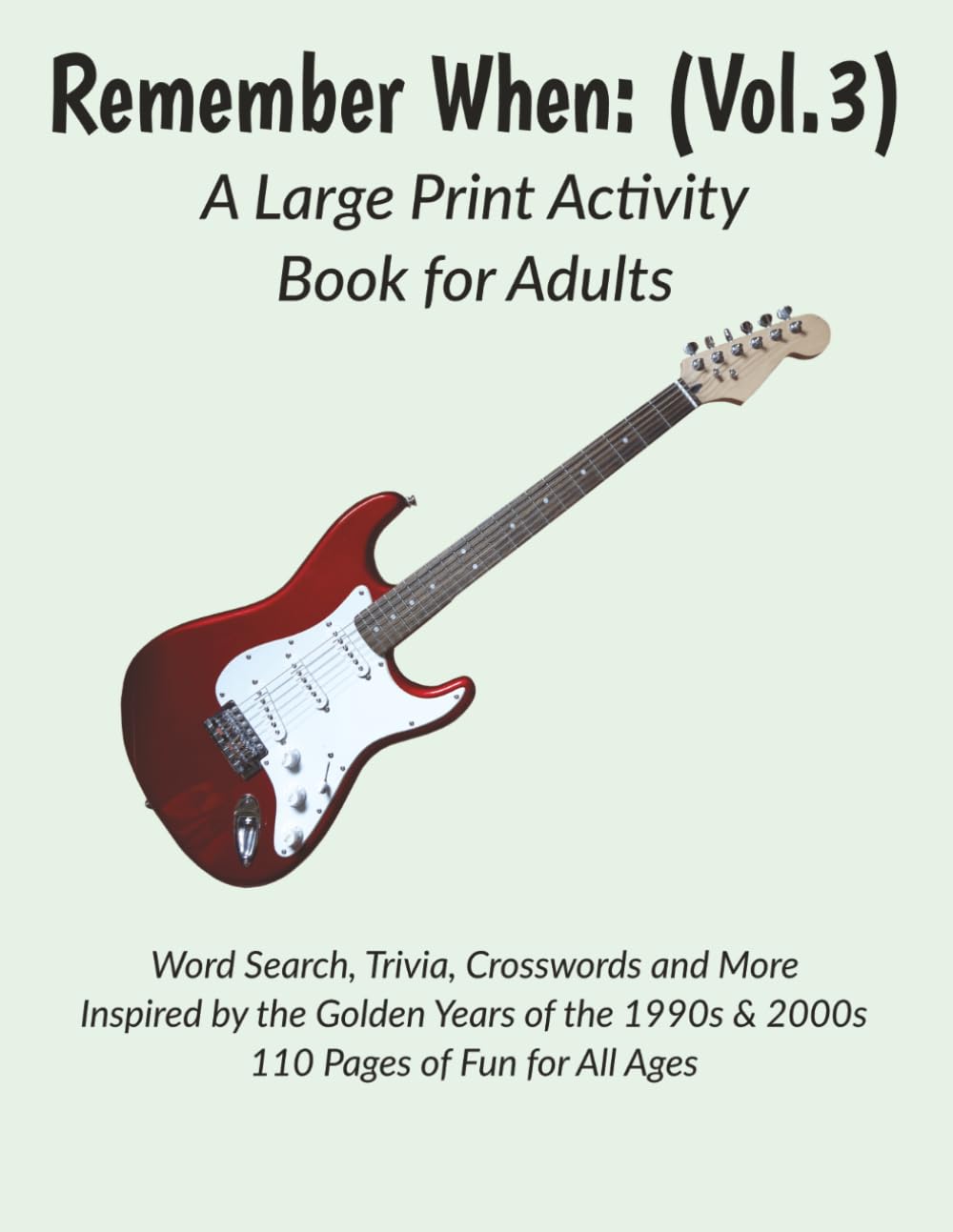 Remember When (Vol. 3):: A Large Print Activity Boo for Adults