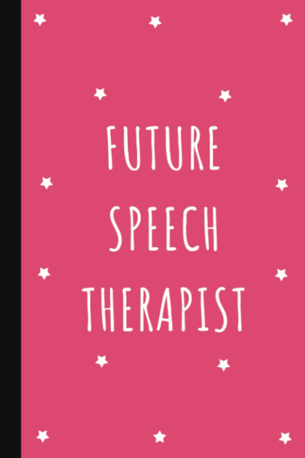 Future Speech Therapist: Lined Notebook Journal for SLP Students | Speech Therapist Gifts