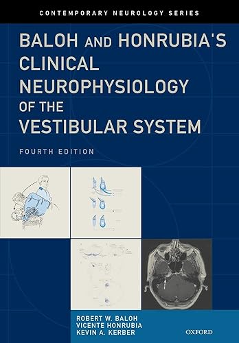 Baloh and Honrubia's Clinical Neurophysiology of the Vestibular System (Contemporary Neurology Series, Band 77)