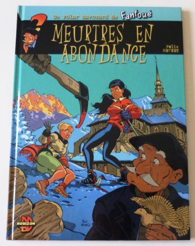 Télécharger Un polar savoyard de Fanfoué, Tome 3 : Meurtres en Abondance PDF Ebook En Ligne