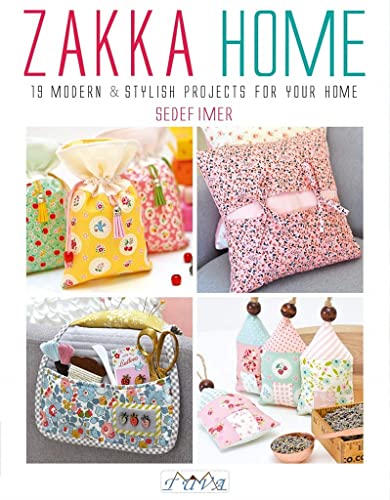 Zakka Home: 19 Modern and Stylish Projects for Your Home
