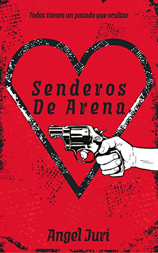 Senderos De Arena (#premioliterario2021): Una muerte en la familia, un misterio y un doloroso pasado