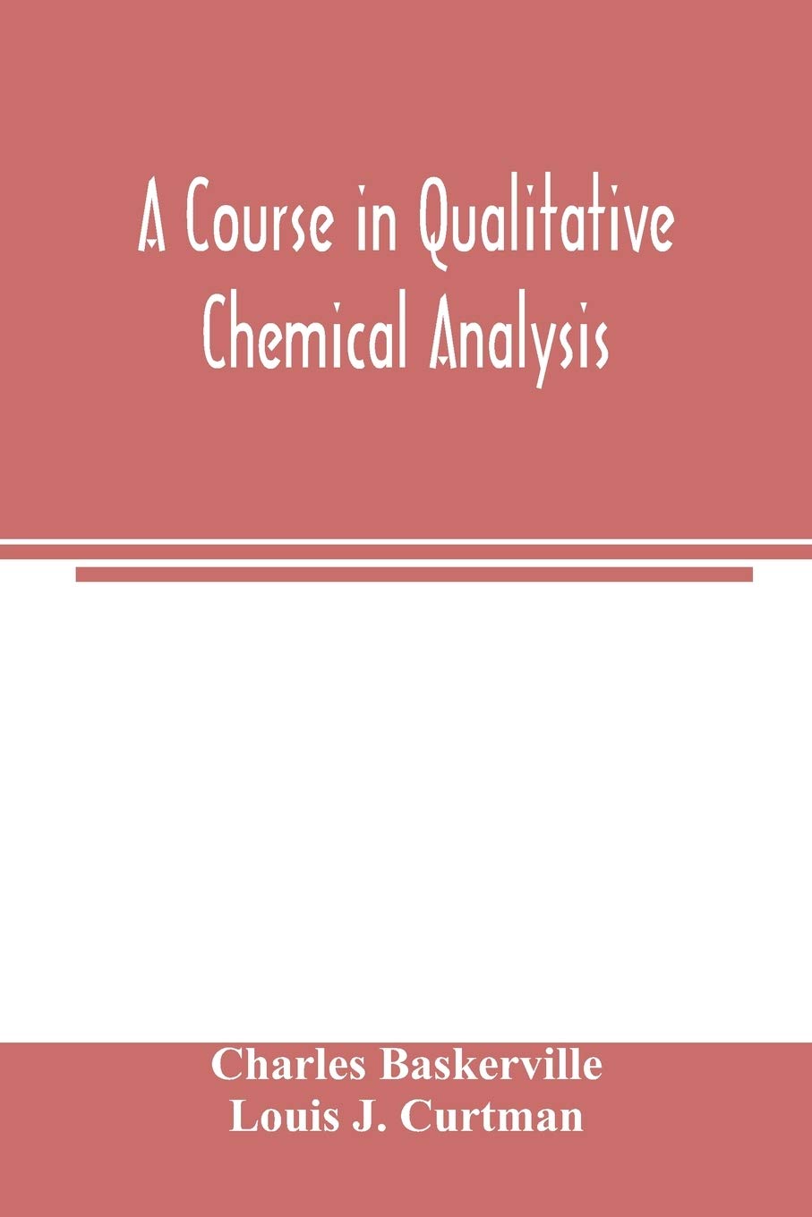 A course in qualitative chemical analysis
