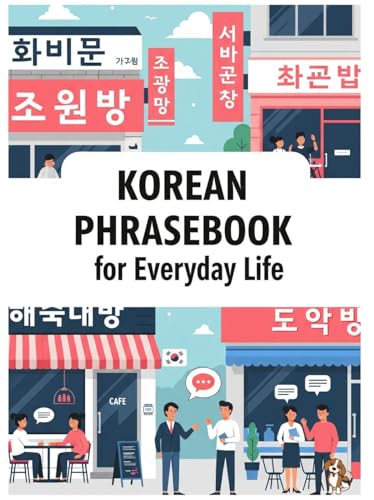 Korean Phrasebook for Everyday Life: Learn Korean Fast with 750 Essential Korean Phrases for Real-Life Conversations in Travel, School, Work, Love and More (Korean for Beginners) image 2