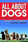 All About Dogs Quiz Book: Volume 5 - Toy Group