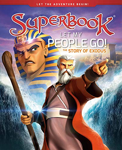 Let My People Go!, 4: The Story of Exodusvolume 4 (Superbook)