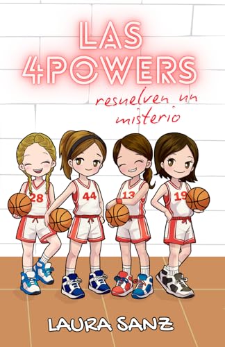 Las 4Powers resuelven un misterio: Libro infantil emocionante sobre niñas valientes que aman el baloncesto