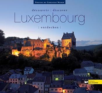 Luxembourg entdecken; Découvrir Luxembourg; Discover Luxembourg