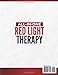 All-in-One Red Light Therapy Guide: Proven Protocols to Unlock the Power of RLT | Anti-Aging, Effective Muscle Recovery, Pain-Free Living, and Cognitive Boost with the Latest Scientific Advances