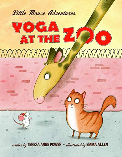 Yoga at the Zoo: Little Mouse Adventures (Little Mouse Adventures (1))