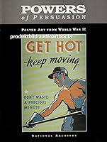 Powers of Persuasion: Poster Art from World War II 1880875012 Book Cover