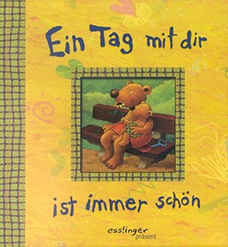Ein Tag mit dir ist immer schön Ein Tag mit dir ist immer schön
