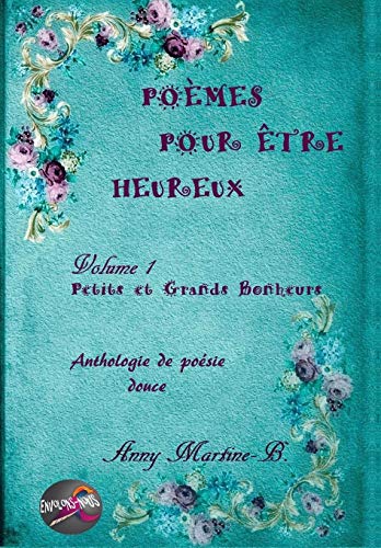 Petits et Grands Bonheurs: Anthologie de poésie douce Livre PDF Gratuit