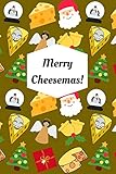 Photo Gallery merry cheesemas!: blank lined notebook journal: great, fun & funny christmas alternative greeting card gift for friends, colleagues & loved ones Photo Gallery merry cheesemas!: blank lined notebook journal: great, fun & funny christmas alternative greeting card gift for friends, colleagues & loved ones