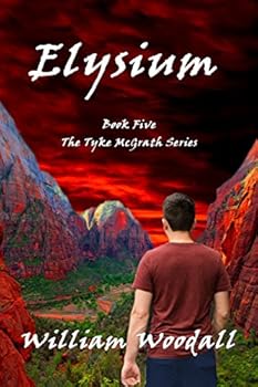 Elysium - Book #5 of the Tyke McGrath Series