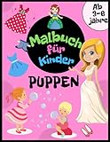  Puppen Malbuch für Kinder ab 3-6 jahre: Prinzessinnen, Kleider, Babypuppen, Kleidung und vieles mehr, damit Mädchen kritzeln und färben können. Aufgabenheft für Mädchen.