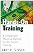 Hands-On Training: A Simple and Effective Method for on the Job Training (The Berrett-Koehler Organizational Performance Series) (English Edition)