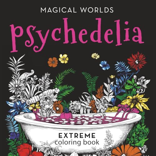 Psychedelia ?Magical Worlds: An extreme coloring book experience with super detailed illustrations, stress relief coloring book,
