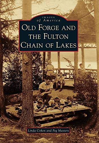 Old Forge and the Fulton Chain of Lakes (Images of