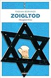 Zoigltod: Oberpfalz Krimi - Fabian Borkner 