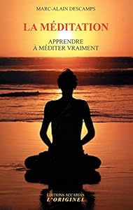 Livres Couvertures de La méditation : Apprendre à méditer vraiment