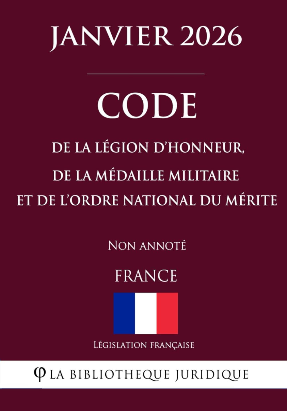 Code de la Légion d'honneur, de la Médaille militaire et de l'ordre national du Mérite