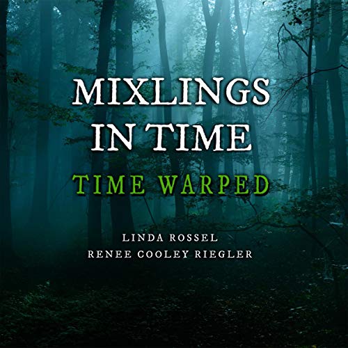 Mixlings in Time by Linda Rossel, Renee Cooley Riegler episode artwork