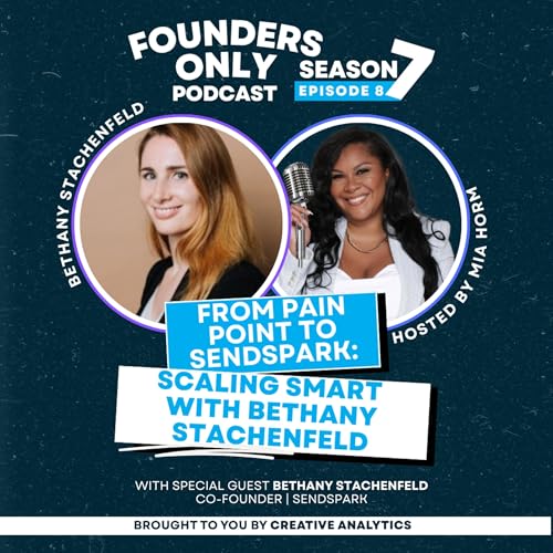From Pain Point to SendSpark: Scaling Smart with Bethany Stachenfeld