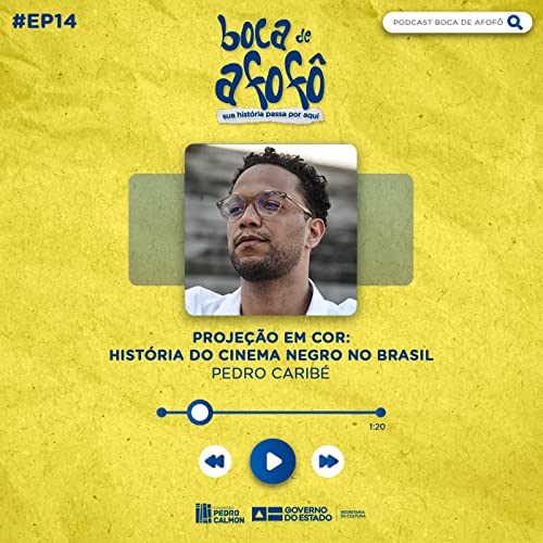PROJE&Ccedil;&Atilde;O EM COR: HIST&Oacute;RIA DO CINEMA NEGRO NO BRASIL - EP 14 - Pedro Carib&eacute; copertina