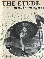 The Etude: Music Magazine, April 1940 B002GU3D7Y Book Cover