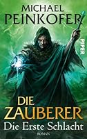 Die Zauberer : die Erste Schlacht. 3492701728 Book Cover
