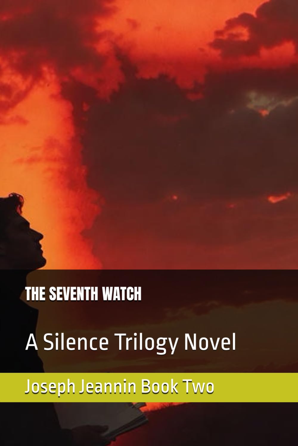 THE SEVENTH WATCH: A Silence Trilogy Novel (The Seventh Hour)