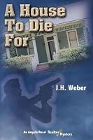 A House to Die For: An Angela Rossi Realtor Mystery (Volume 1) 0991421434 Book Cover