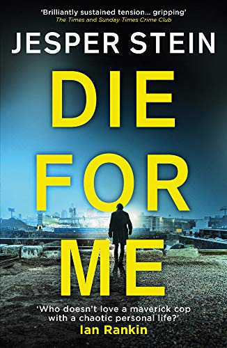 Stein, J: Die For Me (Axel Steen) Stein, J: Die For Me (Axel Steen)