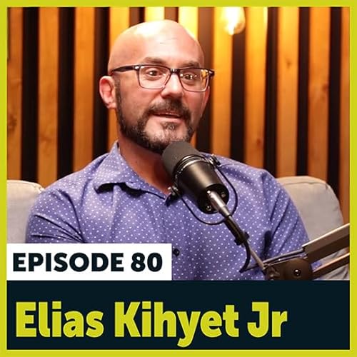 80. From a False Identity to a Child of Christ (w/ Elias Kihyet Jr)