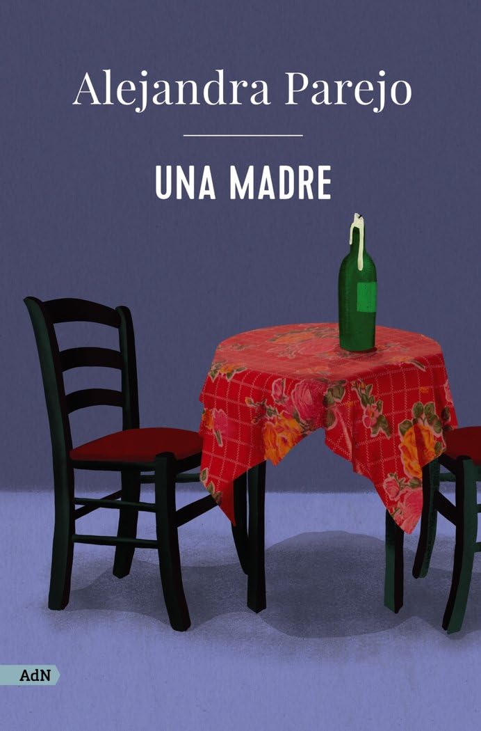 Una madre (AdN): 307 (AdN Alianza de Novelas)