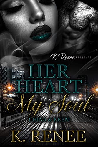 Her Heart My Soul: China & Keem (English Edition)