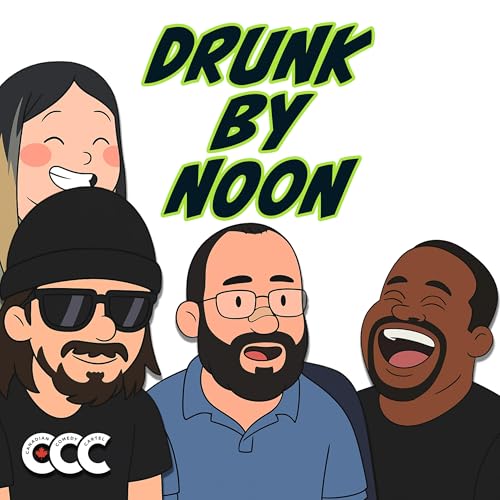 Drunk By Noon Podcast Por Canadian Comedy Cartel arte de portada