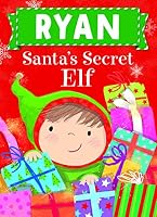 Ryan Santa's Secret Elf 1492684945 Book Cover