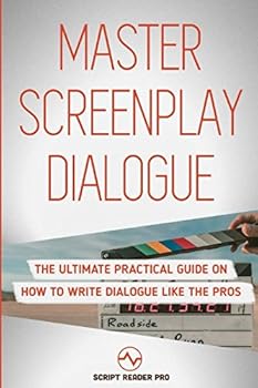 Paperback Master Screenplay Dialogue: The Ultimate Practical Guide On How To Write Dialogue Like The Pros Book