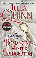Romancing Mister Bridgerton (Bridgertons Book 4)