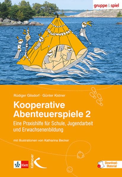Kooperative Abenteuerspiele 2: Praxishilfe für Schule, Jugendarbeit und Erwachsenenbildung