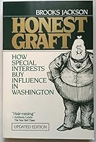 Honest Graft: Big Money and the American Political Process 0918535107 Book Cover