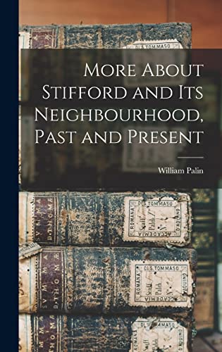 More About Stifford and Its Neighbourhood, Past and Present