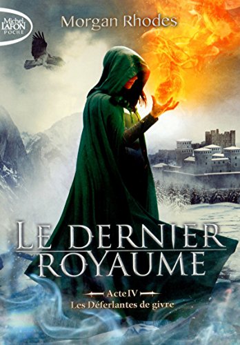 Le dernier royaume acte IV Les déferlantes de givre Le dernier royaume acte IV Les déferlantes de givre