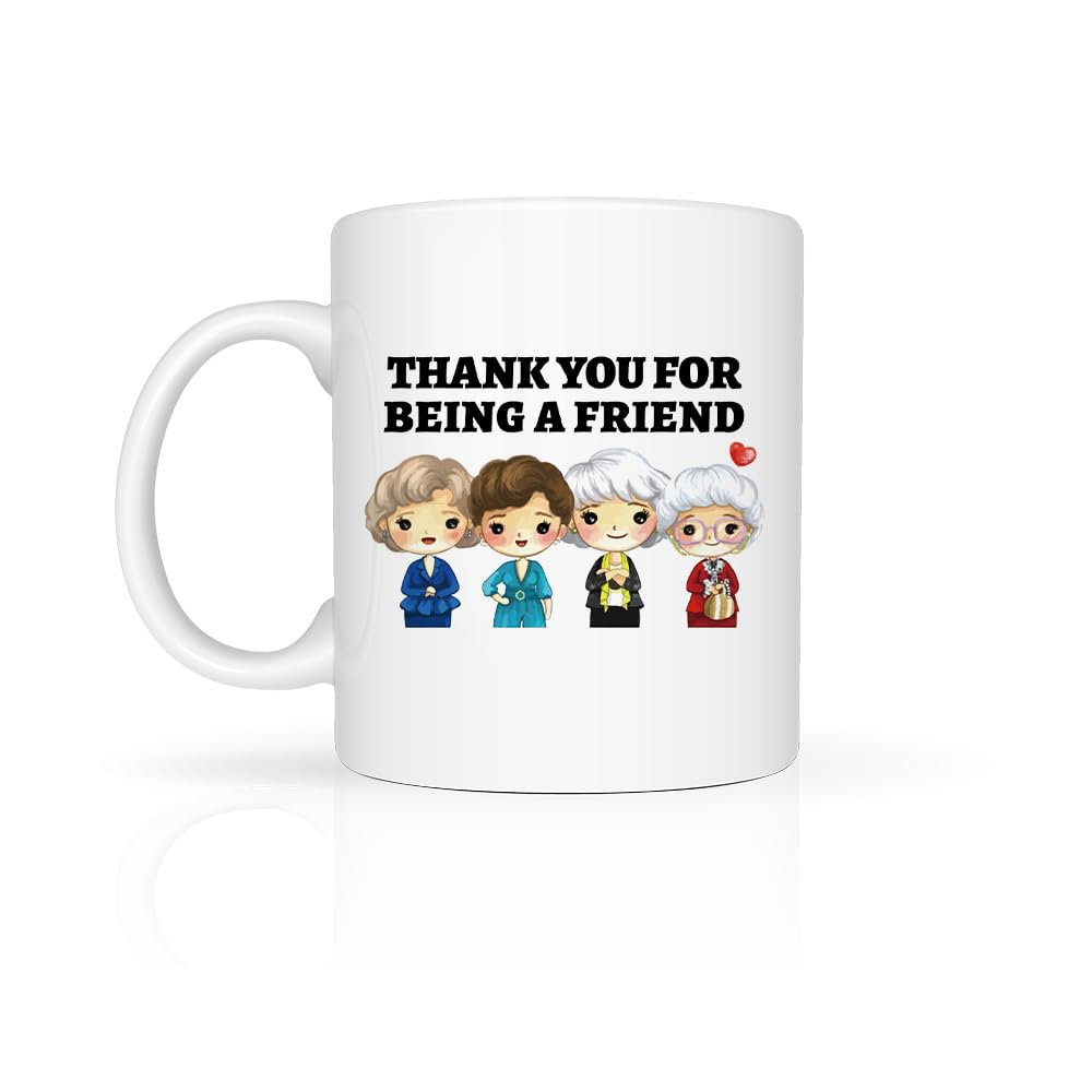 LONGXIN Thank You for Being A Friend Mug, Golden Girls Merchandise, Friendship Gifts for Women Friends Sister, Birthday Christmas Gifts for Her, 11 Oz Coffee Mug Cup