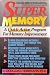 Super Memory: A Quick-Action Program for Memory Improvement
