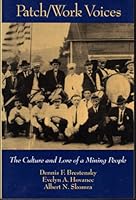 Patch/Work Voices: The Culture and Lore of a Mining People 0822954605 Book Cover